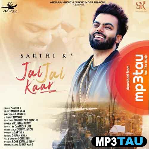 Jai-Jai-Kaar Sarthi K mp3 song lyrics